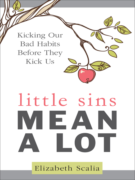 Title details for Little Sins Mean a Lot by Elizabeth Scalia - Available